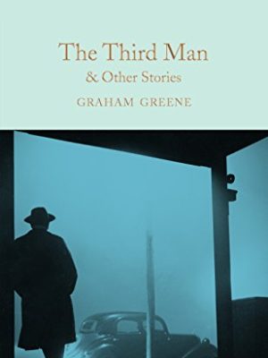 Macmillan Collector's Library: The Third Man and Other Stories