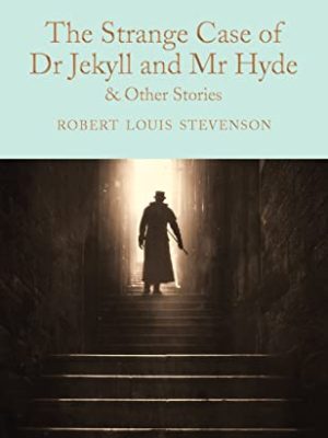 Macmillan Collector's Library: The Strange Case of Dr. Jekyll and Mr Hyde and Other Stories