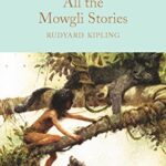 Macmillan Collector's Library: All The Mowgli Stories