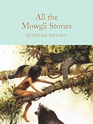 Macmillan Collector's Library: All The Mowgli Stories