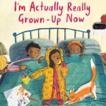 I'm Actually Really Grown-Up Now