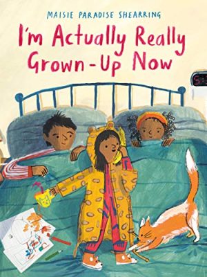 I'm Actually Really Grown-Up Now