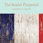 Macmillan Collector's Library: The Scarlet Pimpernel