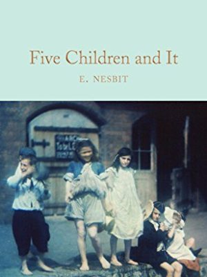 Macmillan Collector's Library: Five Children and It