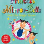 Princess Mirror-Belle and the Magic Shoes: Princess Mirror-Belle Bind Up 2