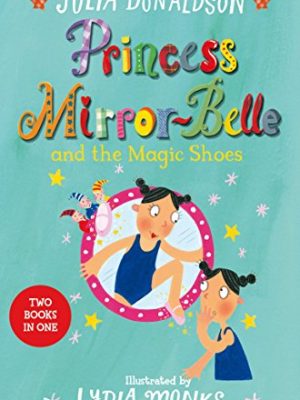 Princess Mirror-Belle and the Magic Shoes: Princess Mirror-Belle Bind Up 2