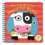Wiggle and Giggle: Moo Cow,Moo Cow,Please Eat Nicely!