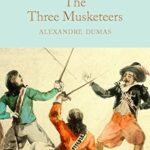 Macmillan Collector's Library: The Three Musketeers