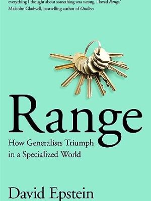Range: How Generalists Triumph in a Specialized World