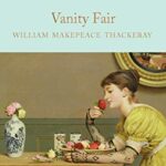 Macmillan Collector's Library: Vanity Fair