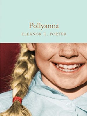 Macmillan Collector's Library: Pollyanna