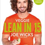 Veggie Lean in 15 : 15-minute Veggie Meals with Workouts