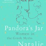 Pandora'S Jar: Women In The Greek Myths