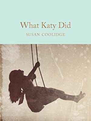 Macmillan Collector's Library: What Katy Did