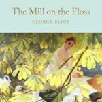 Macmillan Collector's Library: The Mill on The Floss