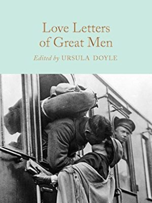Macmillan Collector's Library: Love Letters of Great Men