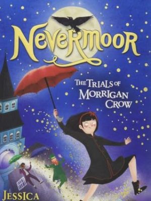 Nevermoor : The Trials of Morrigan Crow Book 1