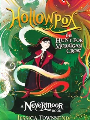 Hollowpox: The Hunt For Morrigan Crow Book 3