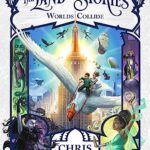 The Land of Stories: Worlds Collide: Book 6