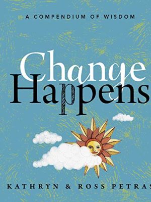 Change Happens: A Compendium of Wisdom