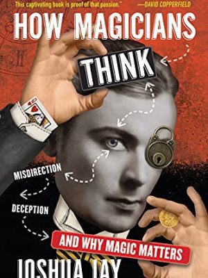 How Magicians Think