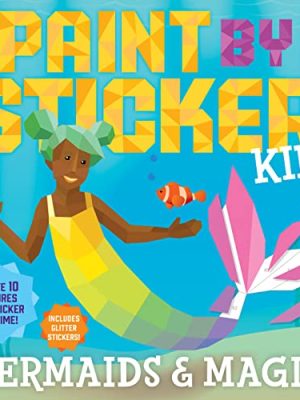Paint by Sticker Kids: Mermaids & Magic!