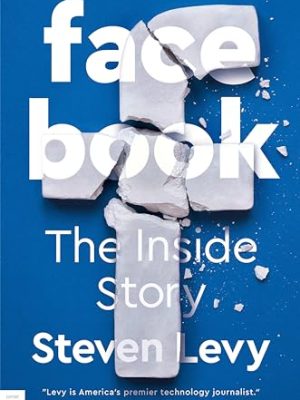 Facebook : The Inside Story