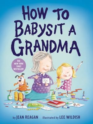 How to...: Babysit a Grandma