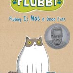 Flubby Is Not a Good Pet!