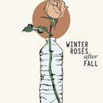 Winter Roses after Fall