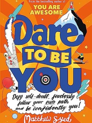 Dare to Be You