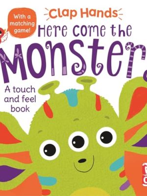 Clap Hands: Here Come the Monsters: A touch-and-feel board book