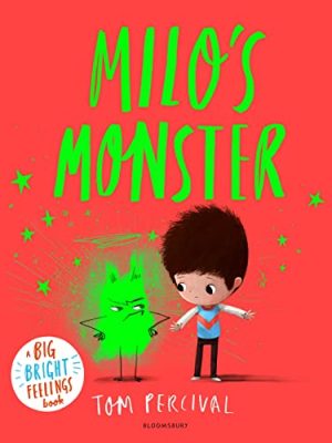 Milo's Monster: A Big Bright Feelings Book