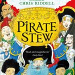 Pirate Stew : The show-stopping new picture book from Neil Gaiman and Chris Riddell