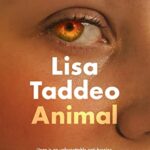 Animal : The instant Sunday Times bestseller from the author of Three Women
