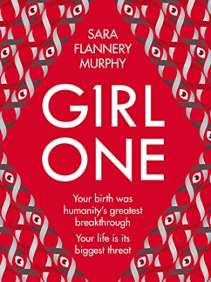 Girl One : The electrifying thriller for fans of The Power and Vox
