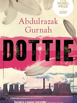 Dottie : By the winner of the Nobel Prize in Literature 2021