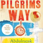 Pilgrims Way : By the winner of the Nobel Prize in Literature 2021