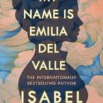 My Name is Emilia del Valle