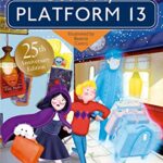 The Secret of Platform 13 : 25th Anniversary Illustrated Edition