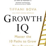 Growth IQ : Master the 10 Paths to Grow Your Business