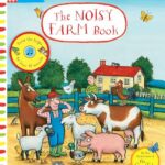 Axel Scheffler The Noisy Farm Book