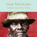 Macmillan Collector's Library: Uncle Tom's Cabin