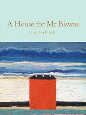 Macmillan Collector's Library: A House for Mr Biswas