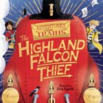 The Highland Falcon Thief: Adventures on Trains 1