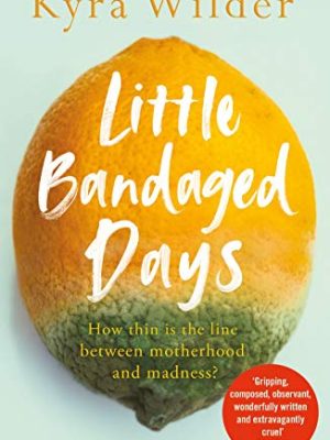 Little Bandaged Days