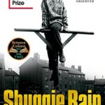 Shuggie Bain : Winner of the Booker Prize 2020
