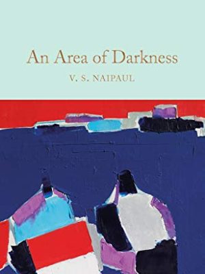 Macmillan Collector's Library: An Area of Darkness
