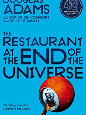 The Restaurant at the End of the Universe