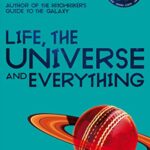 Life, the Universe and Everything